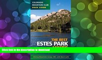 READ Best Estes Park Hikes: Twenty of the Best Hikes Near Estes Park, Colorado (Colorado Mountain