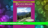 Hardcover Day Hikes Around Bozeman, Montana Kindle eBooks