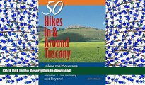 Read Book Explorer s Guide 50 Hikes In   Around Tuscany: Hiking the Mountains, Forests, Coast