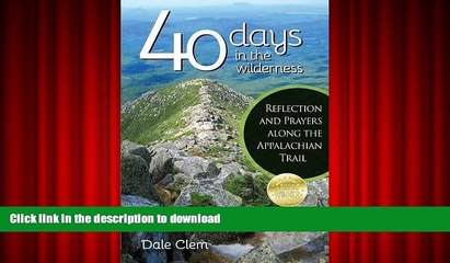 READ 40 Days in the Wilderness: Reflection and Prayersalong the Appalachian Trail