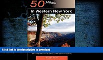 Epub 50 Hikes in Western New York: Walks and Day Hikes from the Cattaraugus Hills to the Genessee