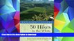 Pre Order Explorer s Guide 50 Hikes in the White Mountains: Hikes and Backpacking Trips in the