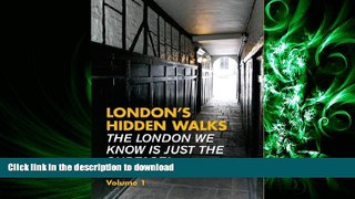 Read Book London s Hidden Walks Volume 1 (Pocket London)