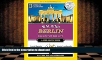Pre Order National Geographic Walking Berlin: The Best of the City (National Geographic Walking