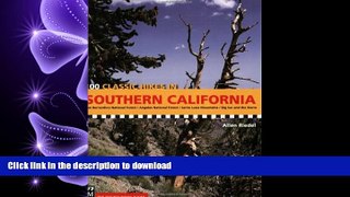 READ 100 Classic Hikes in Southern California: San Bernardino National Forest/Angeles National
