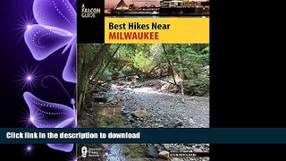 Hardcover Best Hikes Near Milwaukee (Best Hikes Near Series) Full Download