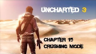 Uncharted 3: Drake's Deception - Chapter 15 (Crushing Mode)