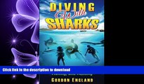 Hardcover Diving With Sharks: True Tales of Adventure, Fishing, and Hunting On Book