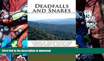READ Deadfalls and Snares: A Book of Instruction for Trappers about These and Other Home-Made Traps