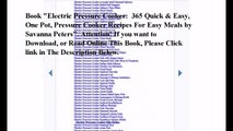 Download Electric Pressure Cooker:  365 Quick & Easy, One Pot, Pressure Cooker Recipes For Easy Meals ebook PDF
