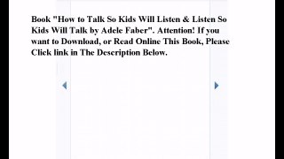 Download How to Talk So Kids Will Listen & Listen So Kids Will Talk ebook PDF