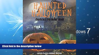 READ THE NEW BOOK Haunted Halloween: Grayscale Adult Coloring Book [DOWNLOAD] ONLINE