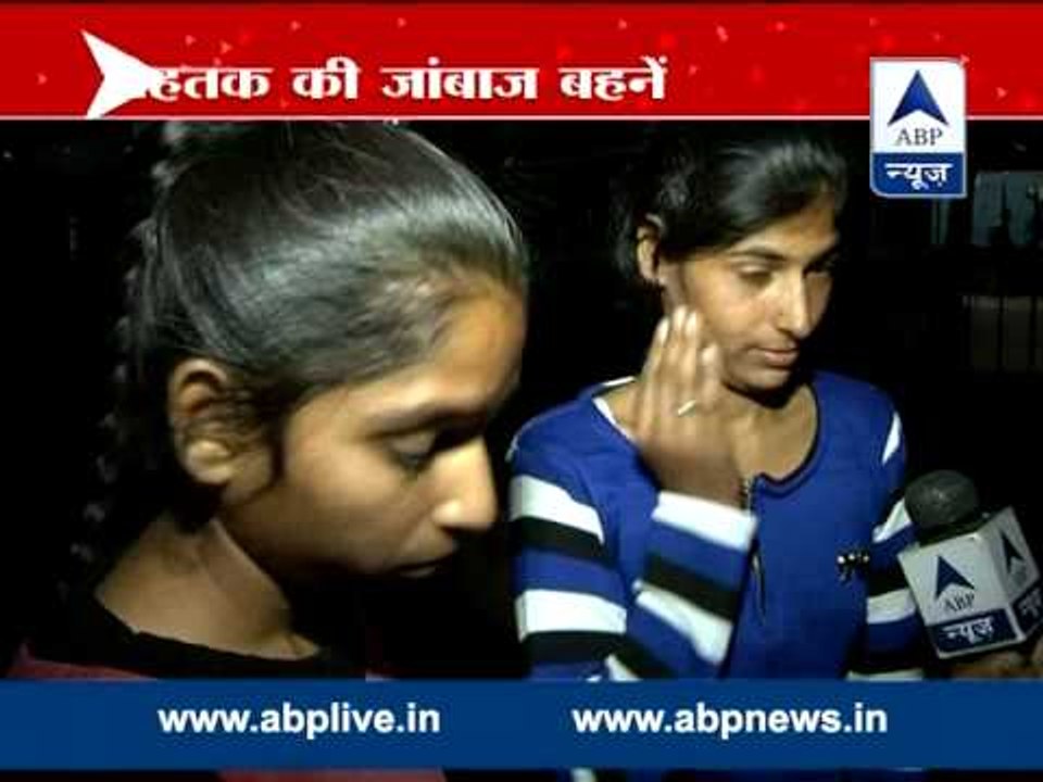 Two sisters from Rohtak fight back against eve...