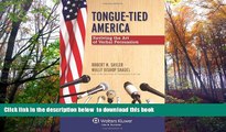 PDF [DOWNLOAD] Tongue-Tied America: Reviving the Art of Verbal Persuasion [DOWNLOAD] ONLINE