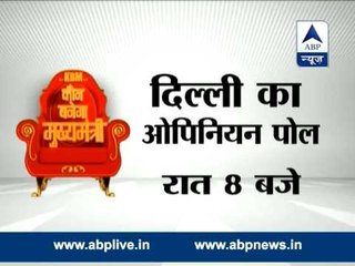 Do not miss 'Dilli Ka Opinion Poll' tonight at 8 PM on ABP News