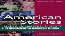 [PDF] American Stories: Living American History: v. 2: From 1865 Popular Online