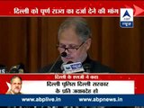 Grant Delhi full statehood I fast track courts for crime against women, says Governor