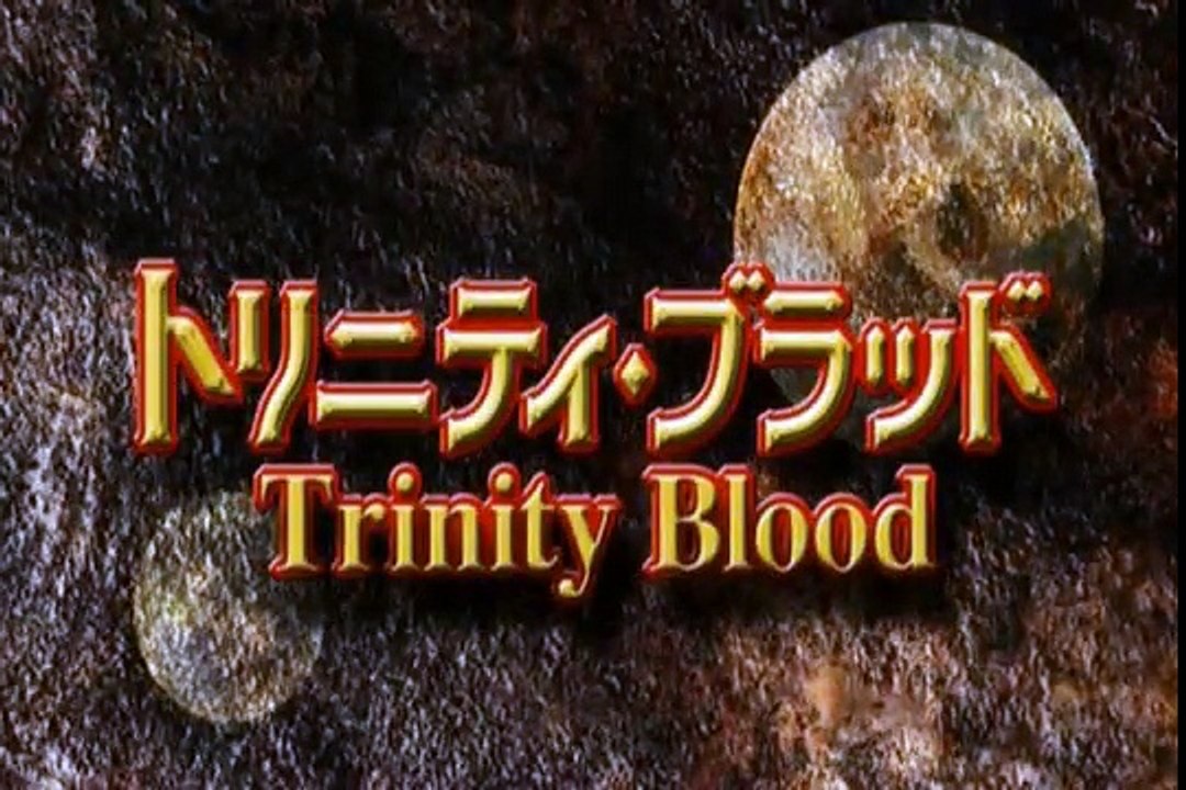Trinity Blood [Opening]