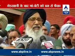 Unfortunately it was our bus but i denounce such incidents sternly: Prakash Badal on molestation