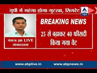 UP: Govt hikes VAT from 25% to 40% on tobacco and cigarette