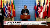 UN Secretary-General Ban Ki-moon hints that he might run for president in Korea