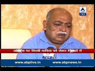 I wrote on Sonia Gandhi and Tarun Vijay, I do not belong to any one party, says Munawwar R