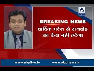 No relief for Hardik Patel in sedition case