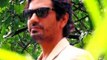 SELFIE: Episode 6: I have worked as a watchman for years, reveals Nawazuddin Siddiqui