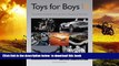 BEST PDF  Toys For Boys 2: The Difference Between Men and Boys is the Price of Their Toys
