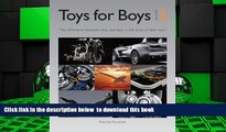 PDF [DOWNLOAD] Toys For Boys 2: The Difference Between Men and Boys is the Price of Their Toys