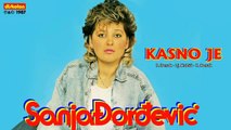 Sanja Đorđević - Kasno Je - (Audio 1987)