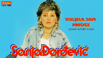 Sanja Đorđević - Voljela Sam Mnoge - (Audio 1987)