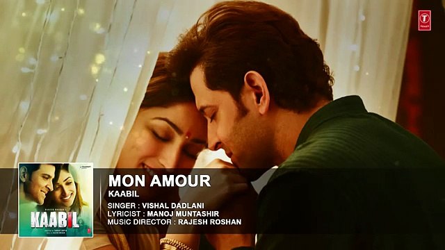 Mon Amour Full Song | Kaabil | Hrithik Roshan Yami Gautam | Watch Online New Latest Full Hindi Bollywood Movie Songs 2016 2017 HD