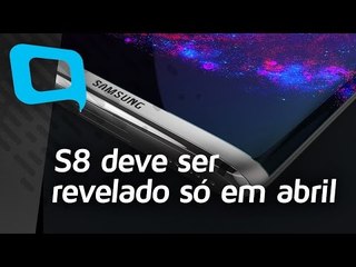 S8 deve ser revelado só em abril - Hoje no TecMundo