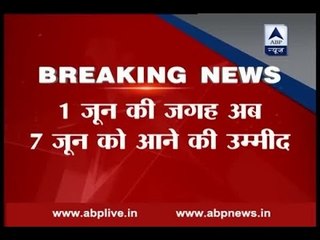 Monsoon onset delayed by a week