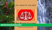 Buy Dr. Wanita Holmes Bar Exam Success: Use the Power of Your Subconscious Mind to Pass the Bar