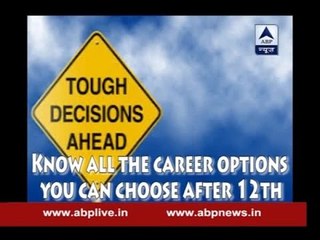 Career options for you after 12th