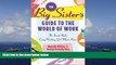 Best Price The Big Sister s Guide to the World of Work: The Inside Rules Every Working Girl Must