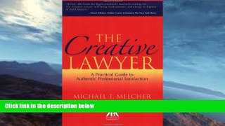 Buy  The Creative Lawyer: A Practical Guide to Authentic Professional Satisfaction Michael F.