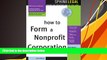 Online Mark Warda How to Form a Nonprofit Corporation (Complete Nonprofit Corporation Kit)