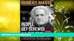 Buy Robert Massi People Get Screwed All the Time: Protecting Yourself From Scams, Fraud, Identity
