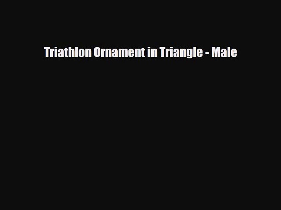 Triathlon Ornament in Triangle - Male