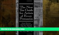 Buy  The New Tax Guide for Artists of Every Persuasion: Actors, Directors, Musicians, Singers, and