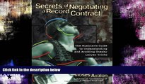 Buy NOW  Secrets of Negotiating a Record Contract: The Musician s Guide to Understanding and