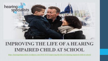 Improving The Life Of A Hearing Impaired Child At School