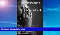 PDF  Confessions of the Incarcerated: The Faces   Voices of Men: Some Serving Time/Some Doing Life