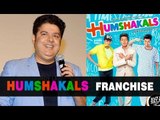 OMG! Sajid Khan Wants To Turn 'Humshakals' Into Franchise