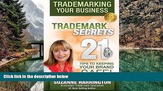 Online Suzanne M. Harrington Trademarking Your Business Trademark Secrets 21 Tips to Keeping Your