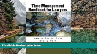 Buy Gary Richards Time Management Handbook for Lawyers: How-to Tactics that Really Work Full Book