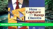Online Jennifer J. Rose How to Capture and Keep Clients: Marketing Strategies for Lawyers Full